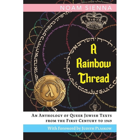 A Rainbow Thread: An Anthology of Queer Jewish Texts from the First Century to 1969, (Paperback)