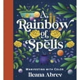 thumbnail image 1 of A Rainbow of Spells: Manifesting with Color, (Hardcover), 1 of 1