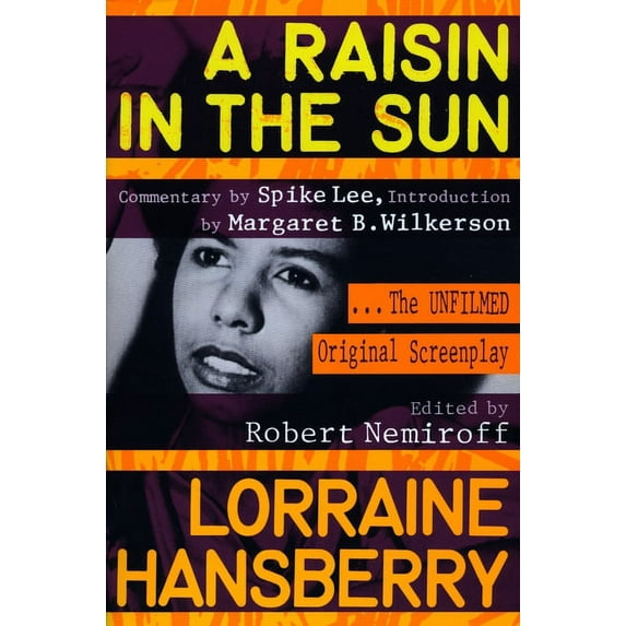 A Raisin in the Sun: The Unfilmed Original Screenplay, (Paperback)