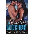 thumbnail image 1 of A Ranchers Hot & Cold The Rancher's Callous Heart: A Rancher's Hot & Cold Duology: Book One, Book 1, (Paperback), 1 of 1