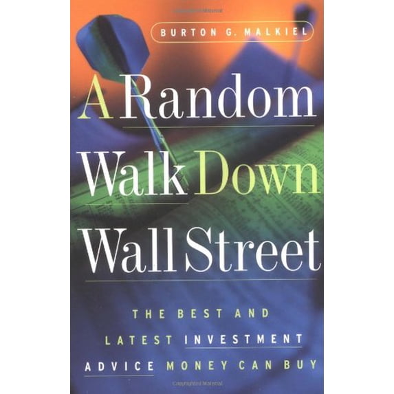 A Random Walk Down Wall Street: The Best and Latest Investment Advice Money Can Buy (Paperback) 0393315290 9780393315295
