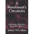 thumbnail image 1 of A Randonaut's Chronicles: Anomalies, Attractors and Voids - Book II, (Paperback), 1 of 1