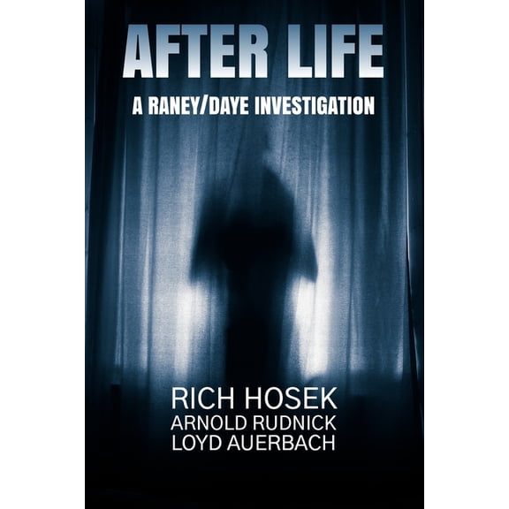 A Raney/Daye Investigation After Life, Book 2, (Paperback)