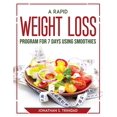 thumbnail image 1 of A Rapid Weight Loss Program for 7 Days Using Smoothies (Paperback), 1 of 1