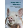 thumbnail image 1 of A Rational Approach to Animal Rights: Extensions in Abolitionist Theory, (Paperback), 1 of 1