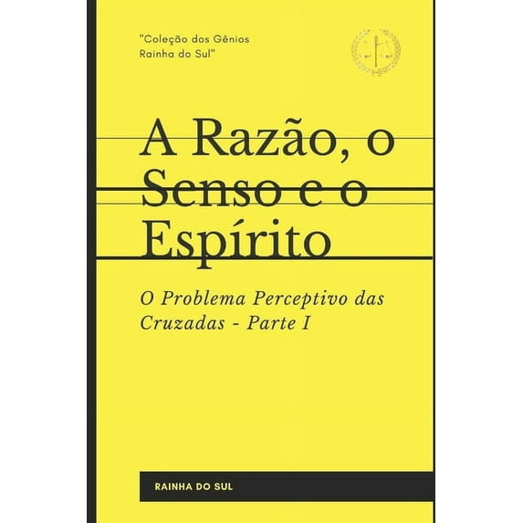 A Razão, o Senso e o Espírito (Paperback)