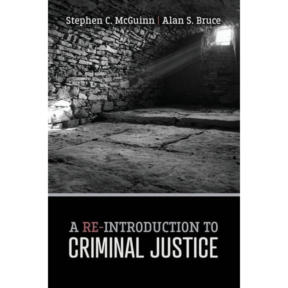 A Re-Introduction to Criminal Justice, (Paperback)