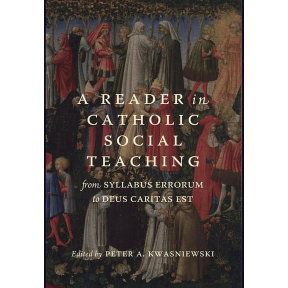 A Reader in Catholic Social Teaching (Hardcover)