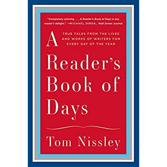 Pre-Owned A Reader's Book of Days: True Tales from the Lives and Works of Writers for Every Day of the Year (Paperback) 0393351696 9780393351699