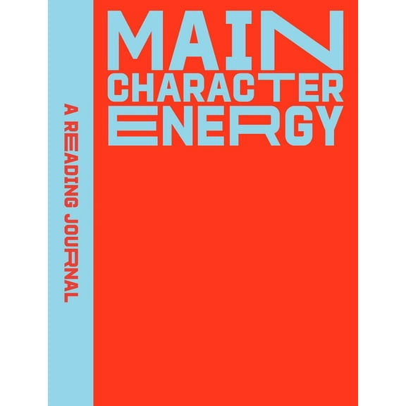 A Reading Journal: Main Character Energy: All about Characters Reading Journal, Book Review Log, Track Your Reading Prog, (Paperback)