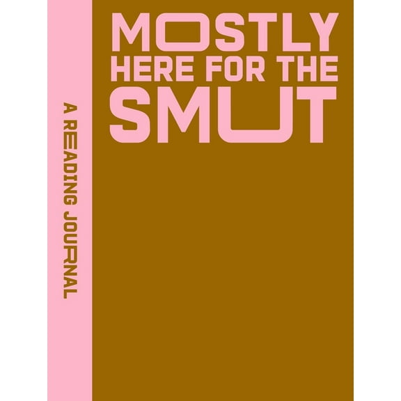A Reading Journal: Mostly Here for the Smut: Romantasy Reading Journal, Book Review Log, Track Your Reading Progress, A5, (Paperback)