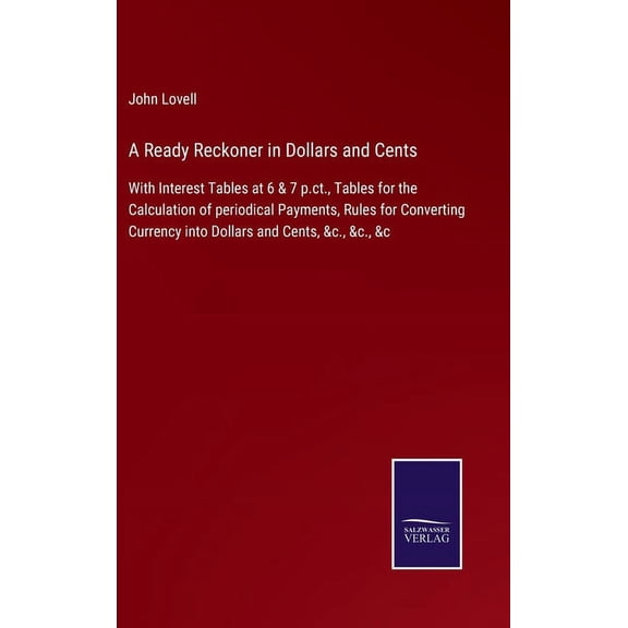 A Ready Reckoner in Dollars and Cents (Hardcover)