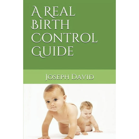 A Real Birth Control Guide (Paperback)