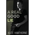 thumbnail image 1 of A Real Good Lie (Paperback) by Kate Hawthorne, 1 of 1