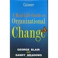 thumbnail image 1 of Pre-Owned A Real-Life Guide to Organizational Change 9780566077111 Used, 1 of 1