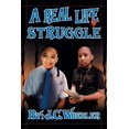 thumbnail image 1 of A Real Life Struggle (Paperback), 1 of 1