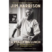 A Really Big Lunch The Roving Gourmand on Food and Life, Paperback