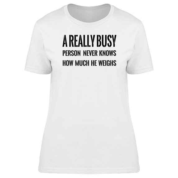 A Really Busy Quote Tee Men's -Image by Shutterstock