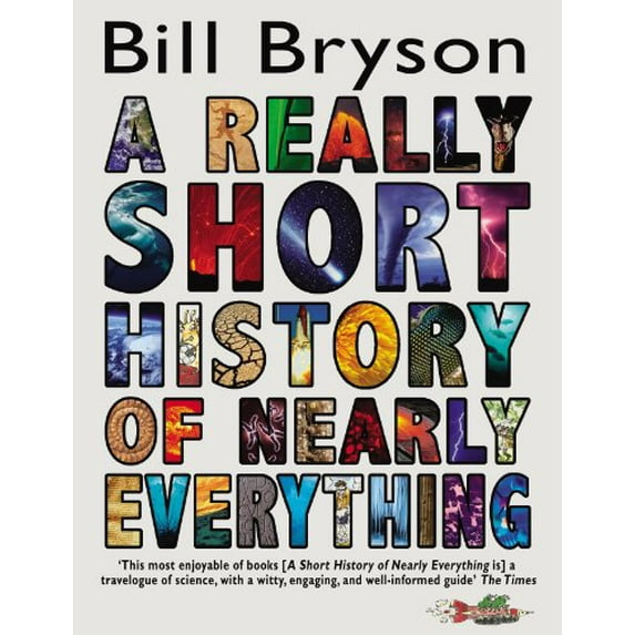 Pre-Owned A Really Short History of Nearly Everything. Bill Bryson (Paperback)