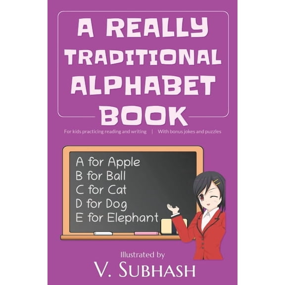 A Really Traditional Alphabet Book: For kids practicing reading and writing With bonus jokes and puzzles, (Paperback)