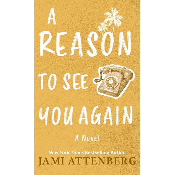 A Reason to See You Again, (Hardcover)