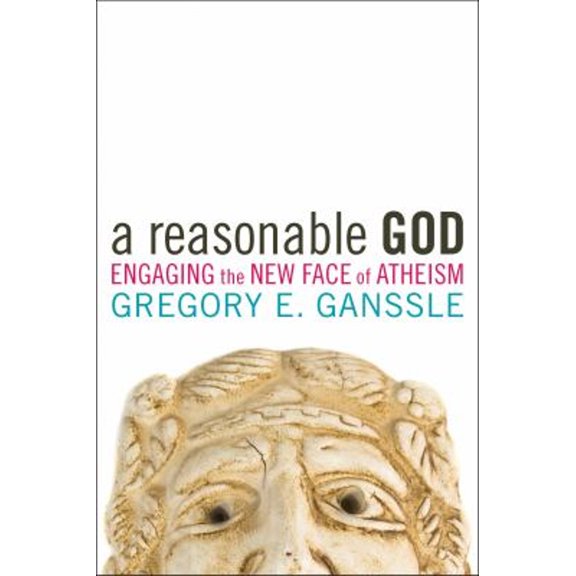 Pre-Owned A Reasonable God: Engaging the New Face of Atheism (Paperback) 1602582416 9781602582415