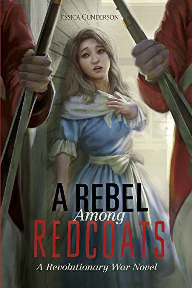 Pre-Owned A Rebel Among Redcoats: A Revolutionary War Novel (Papers of George Washington: Revolutionary War) Paperback