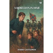 A Rebellion In Dixie, Paperback