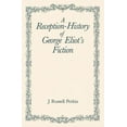thumbnail image 1 of A Reception-History of George Eliot's Fiction, (Paperback), 1 of 1