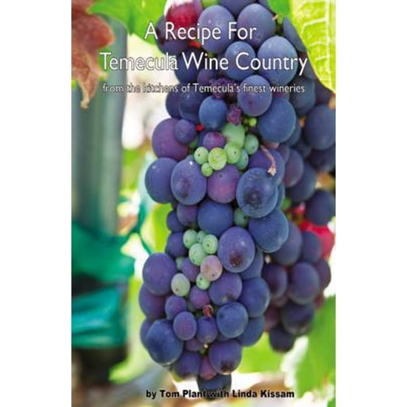 Pre-Owned A Recipe for Temecula Wine Country (Paperback) 0741463512 9780741463517