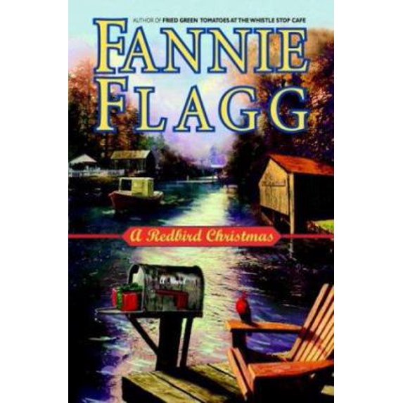 A Redbird Christmas (Hardcover) by Fannie Flagg