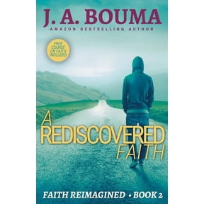 Faith Reimagined A Rediscovered Faith, Book 2, (Paperback)