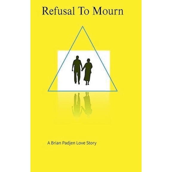 A Refusal To Mourn, (Paperback)