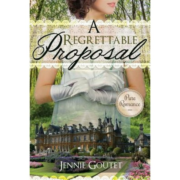 Pre-Owned A Regrettable Proposal (Paperback) 1462123260 9781462123261