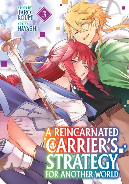 A Reincarnated Carrier's Strategy for An A Reincarnated Carrier's Strategy for Another World Vol. 3, (Paperback)