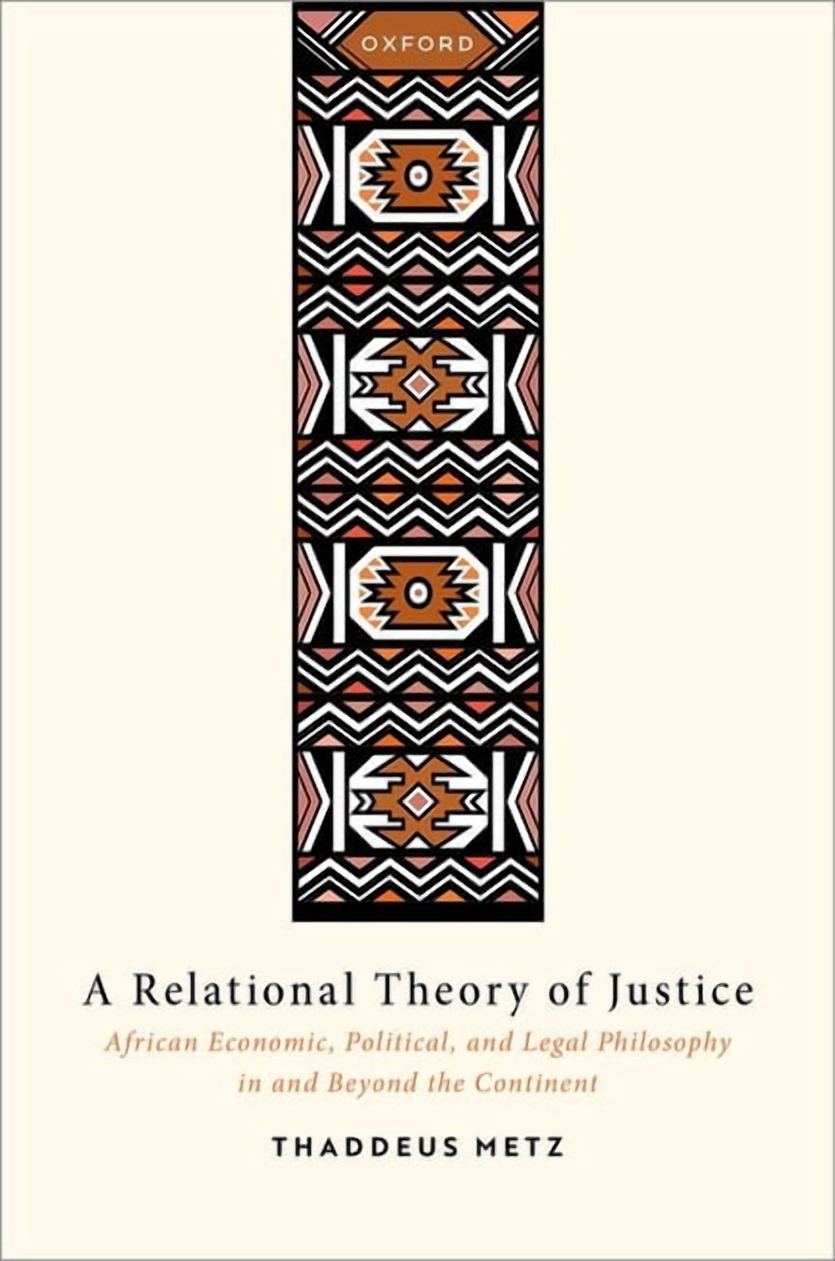 A Relational Theory of Justice: African Economic, Political, and Legal Philosophy in and Beyond the Continent, (Hardcover)