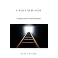 thumbnail image 1 of Pre-Owned A Relentless Hope: Surviving the Storm of Teen Depression (Paperback) 155635309X 9781556353093, 1 of 1