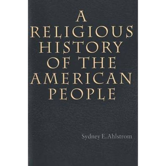 Pre-Owned A Religious History of the American People (Paperback) 0300017626 9780300017625