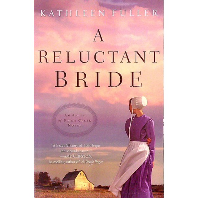 A Reluctant Bride (An Amish of Birch Creek, Bk. 1)