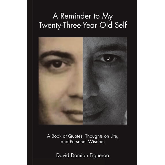 A Reminder to My Twenty-Three-Year-Old Self: A Book of Quotes, Thoughts ...