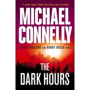 Ren e Ballard and Harry Bosch Novel The Dark Hours, Book 3, Paperback