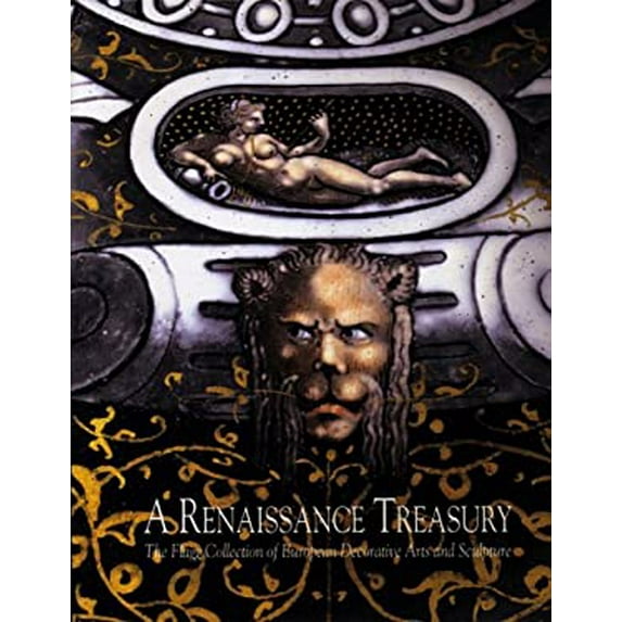 Pre-Owned A Renaissance Treasury: The Flagg Collection of European Decorative Arts and Sculpture (Paperback) 0944110711 9780944110713