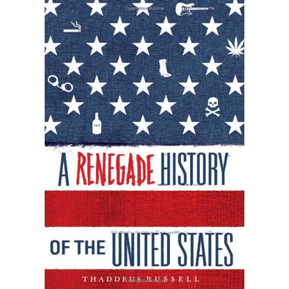 Pre-Owned A Renegade History of the United States (Hardcover) 141657106X 9781416571063
