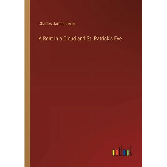 A Rent in a Cloud and St. Patrick's Eve, (Paperback)