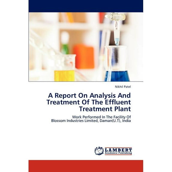 A Report On Analysis And Treatment Of The Effluent Treatment Plant (Paperback)