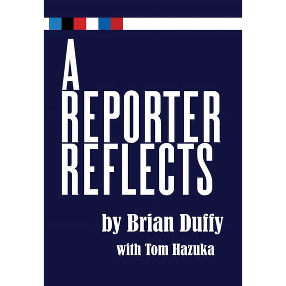 A Reporter Reflects, (Hardcover)
