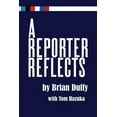 thumbnail image 1 of A Reporter Reflects, (Paperback), 1 of 1