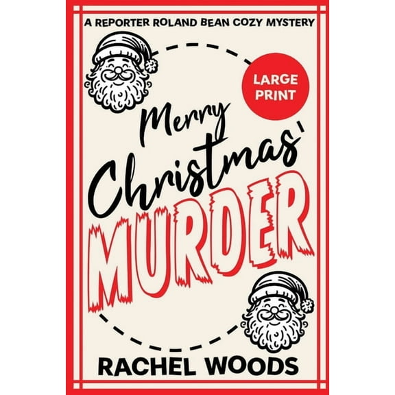 A Reporter Roland Bean Cozy Mystery Merry Christmas Murder: Large Print Edition, Book 3, (Paperback)