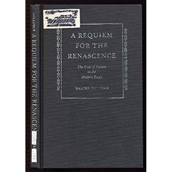 Pre-Owned A Requiem for the Renascence : The State of Fiction in the Modern South (Hardcover) 9780820303901