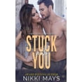 thumbnail image 1 of A Rescue Me Series Novel: Stuck with You (Paperback), 1 of 1